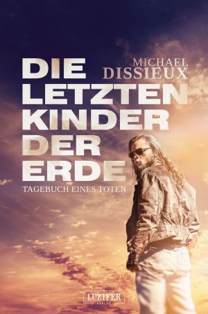 [Die Letzten Kinder der Erde 01] • Tagebuch eines Toten